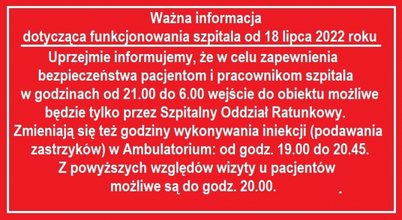 FUNKCJONOWANIE SZPITALA OD 18 LIPCA 2022 ROKU