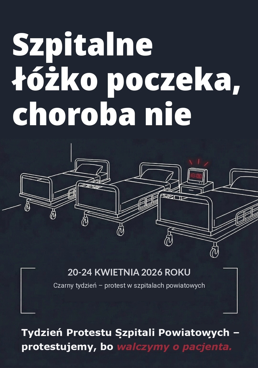 Szpitalne łóżko poczeka choroba nie!